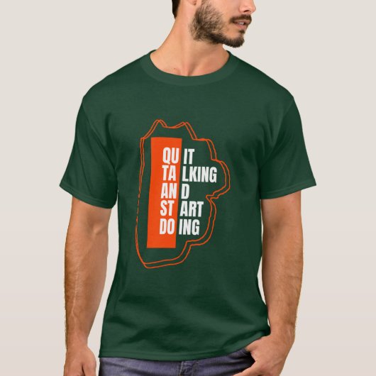 Stop met praten Begin met het doen van T-shirt act (Voorkant)