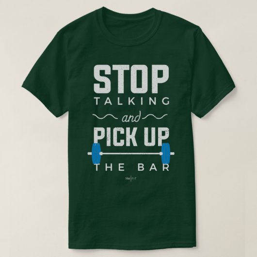Stop met praten en pak de bar t-shirt (Design voorkant)