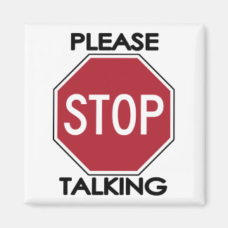 Stop met praten magneet