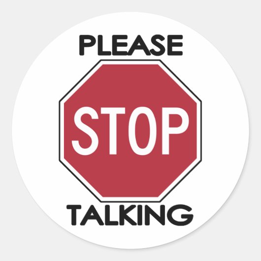 Stop met praten ronde sticker (Voorkant)