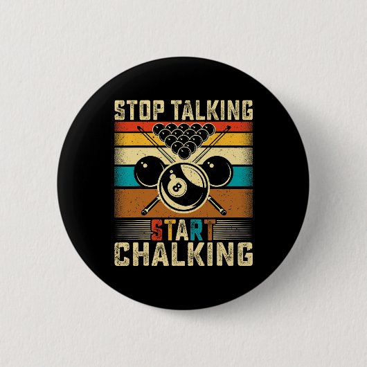 Stop met praten Start Chalking - Retro Pool Biljar Ronde Button 5,7 Cm (Voorkant)