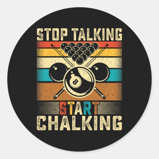 Stop met praten Start Chalking - Retro Pool Biljar Ronde Sticker (Voorkant)
