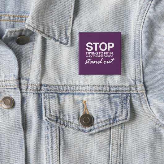 STOP MET PROBEREN OM IN TE PASSEN VIERKANTE BUTTON 5,1 CM (In situ)