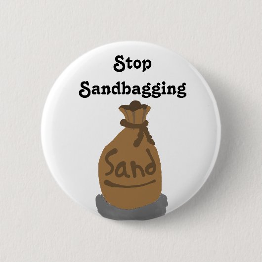 Stop met Sandbagging Pin Ronde Button 5,7 Cm (Voorkant)