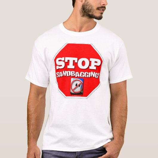 Stop met Sandbagging! T-shirt (Voorkant)