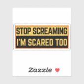 Stop met schreeuwen Ik ben ook bang. Sticker (Vel)