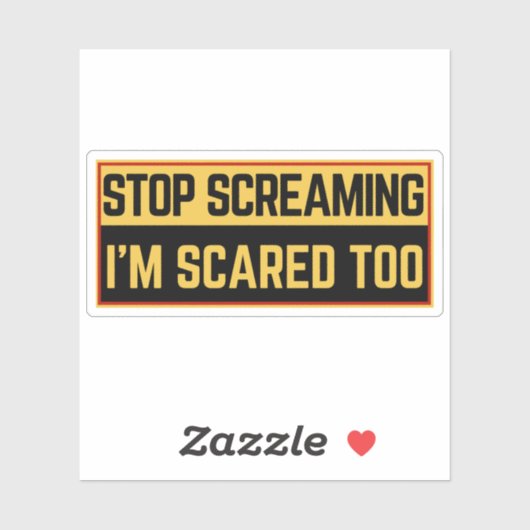 Stop met schreeuwen Ik ben ook bang. Sticker (Vel)