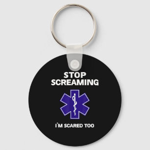Stop met schreeuwen ik ben te grappig bang emt cad sleutelhanger