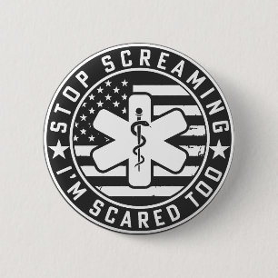 Stop met schreeuwen tegen me grappige paramedicus ronde button 5,7 cm