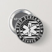 Stop met schreeuwen tegen me grappige paramedicus ronde button 5,7 cm (Voorkant /achterkant)