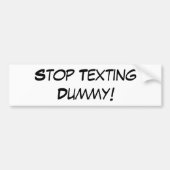 Stop met sms'en! Bumpersticker (Voorkant)