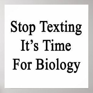 Stop met sms'en Het is tijd voor biologie Poster