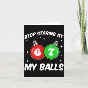 Stop met staren naar mijn 67 meme leuke kerst volw kaart