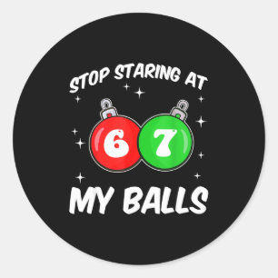 Stop met staren naar mijn 67 meme leuke kerst volw ronde sticker