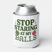 Stop met staren naar mijn Balls Dirty Christmas Hu Blikjeskoeler (Blikje Voorkant)