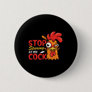 Stop met staren naar mijn grappige kip haan humor ronde button 5,7 cm