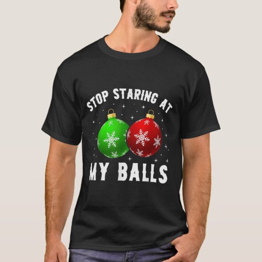 Stop met staren naar mijn grappige vieze kerstmann t-shirt (Voorkant)