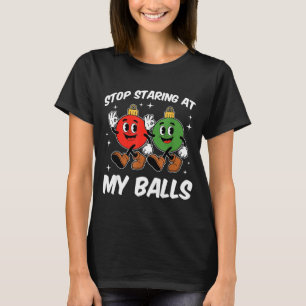 Stop met staren naar mijn grappige vuile Kerstmis T-shirt
