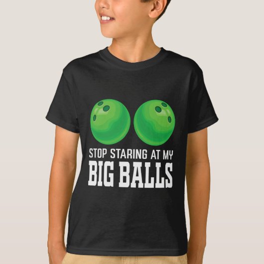 Stop met staren naar mijn grote bowler Funny Bowli T-shirt (Voorkant)