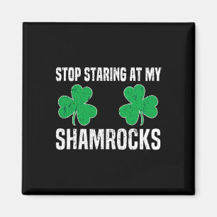 Stop met staren naar mijn klavertjes St Patricks D Magneet