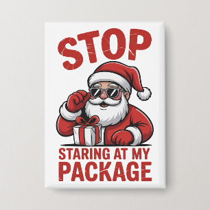 Stop met staren naar mijn pakket Snarky Kerstman Button