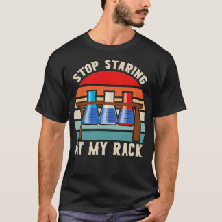 Stop met staren naar mijn Rack Funny Lab week lab  T-shirt