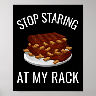 Stop met staren naar mijn rek Grappig rek met ribb Poster