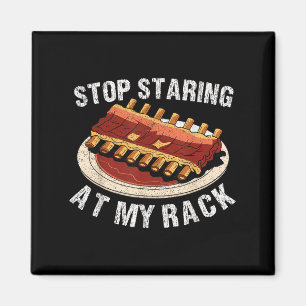 Stop met staren naar mijn rek grillen BBQ T vlees Magneet