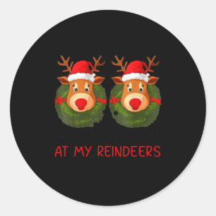 Stop met staren naar mijn rendieren Funny Christma Ronde Sticker