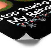 Stop met staren naar mijn rendieren Grappige Kerst Poster (Hoek)