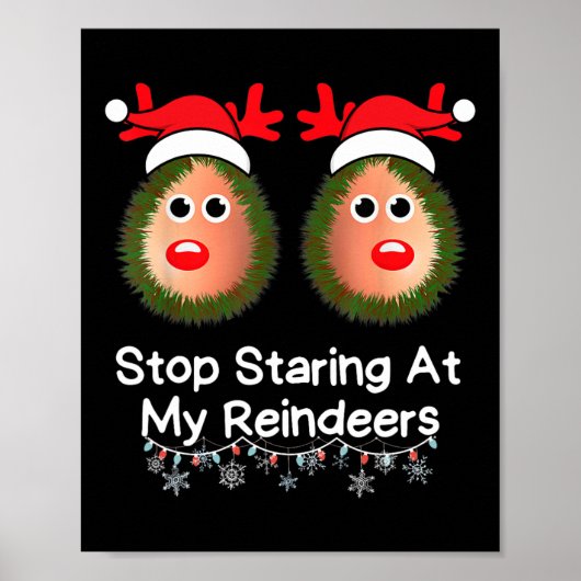 Stop met staren naar mijn rendieren Grappige Kerst Poster (Voorkant)
