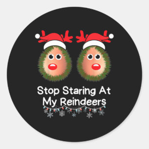 Stop met staren naar mijn rendieren Grappige Kerst Ronde Sticker