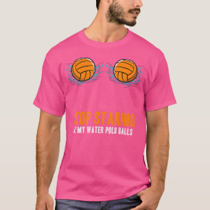 Stop met staren naar mijn waterpoloballen Waterpol T-shirt