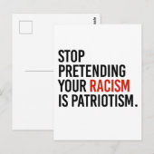 Stop met te doen alsof je racisme patriottisme is briefkaart (Voorkant / Achterkant)