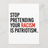 Stop met te doen alsof je racisme patriottisme is briefkaart (Voorkant)