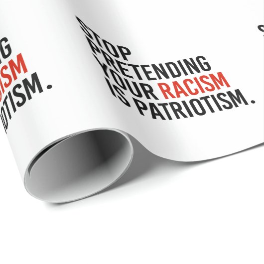 Stop met te doen alsof je racisme patriottisme is cadeaupapier (Rol Hoek)