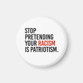 Stop met te doen alsof je racisme patriottisme is magneet (Voorkant)