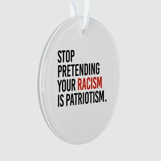 Stop met te doen alsof je racisme patriottisme is ornament (voorkant)