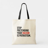 Stop met te doen alsof je racisme patriottisme is tote bag (Achterkant)