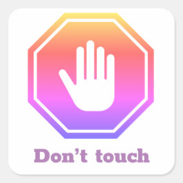 Stop met tekenen met de uitdrukking "niet aanraken vierkante sticker