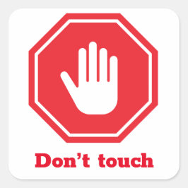 Stop met tekenen met de uitdrukking "niet aanraken vierkante sticker