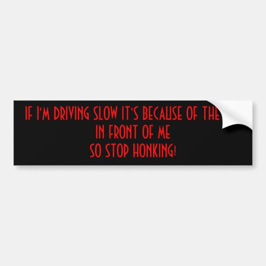 Stop met toeteren bumpersticker (Voorkant)