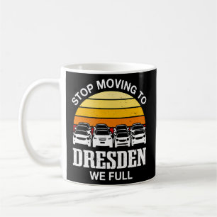 Stop met verhuizen naar Dresden We Full Germany Tr Koffiemok