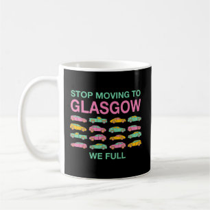 Stop met verhuizen naar Glasgow We Full UK Traffic Koffiemok