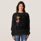 Stop met vragen waarom ik gek ben op Flamingo Stom Trui (Voorkant volledig)