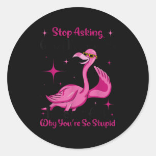Stop met vragen waarom ik gek ben, vraag niet waar ronde sticker