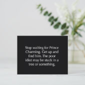 STOP MET WACHTEN OP PRINCE CHARMING FUNNY SAYINGS BRIEFKAART (Staand voorkant)