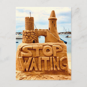 Stop met wachten, Zand Castle Beach, Motivatie Briefkaart
