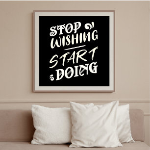 Stop met wensen, begin met doen: vet Motivatie Poster