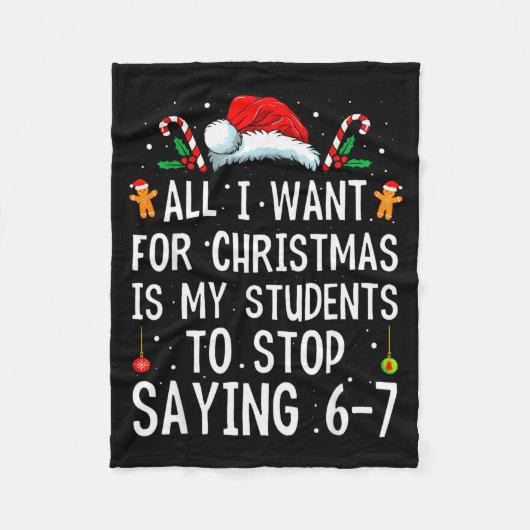 Stop met Zeggen 6-7 Grappige Leraar 67 Kerst Meme Fleece Deken (Voorkant)